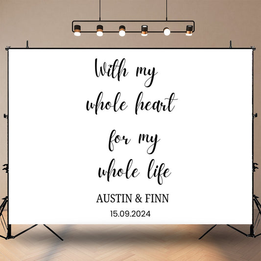 Personalized Wedding Reception Backdrop - For My Whole Life