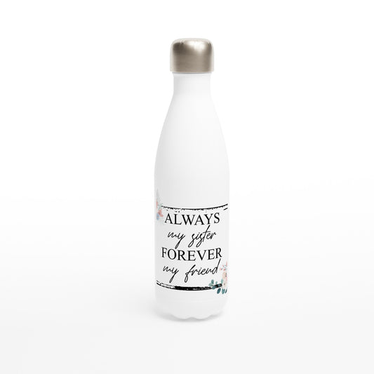 Sister/Bestie Gift: White 17oz Stainless Steel Water Bottle