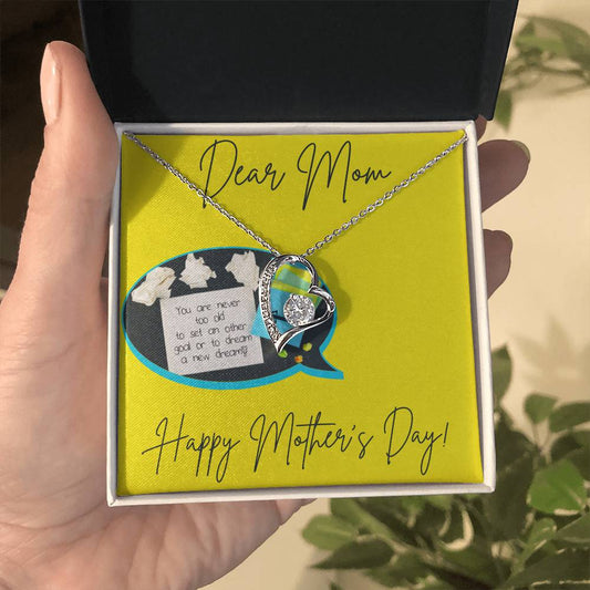 Mom Forever Love Necklace + Never Too Old Card Insert